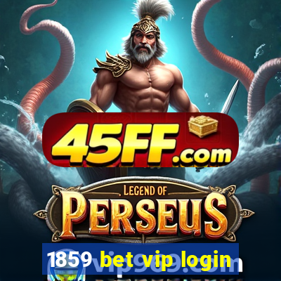 1859 bet vip login